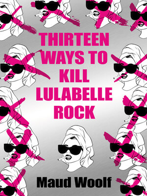 cover image of Thirteen Ways to Kill Lulabelle Rock